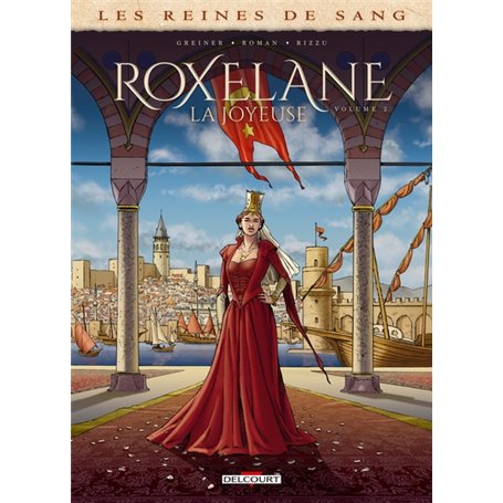 Les Reines de sang - Roxelane, la joyeuse T02