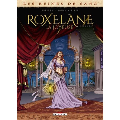 Les Reines de sang - Roxelane, la joyeuse T01