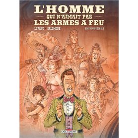 L'Homme qui n'aimait pas les armes à feu - édition intégrale