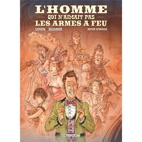 L'Homme qui n'aimait pas les armes à feu - édition intégrale