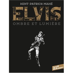 Elvis. Ombre et lumière