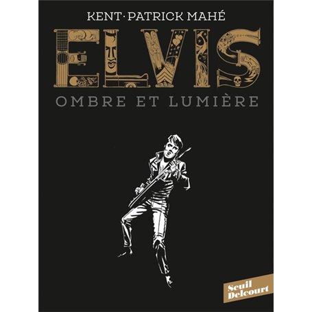 Elvis. Ombre et lumière