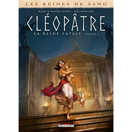 Les Reines de sang - Cléopâtre, la Reine fatale T03