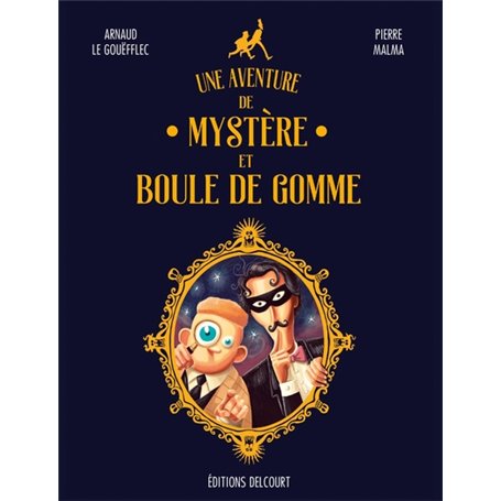 Une aventure de Mystère et Boule de Gomme