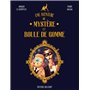 Une aventure de Mystère et Boule de Gomme