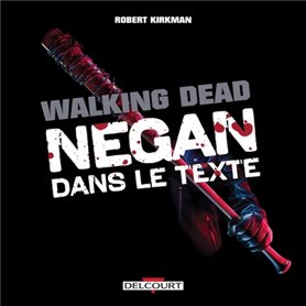 The Walking Dead - Negan dans le texte