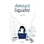 Amours Liquides