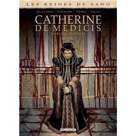 Les Reines de sang - Catherine de Médicis, la Reine maudite T03