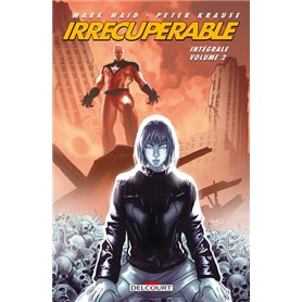 Irrécupérable - Intégrale T02