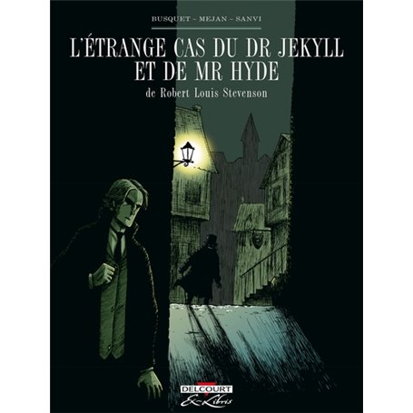 L'Étrange cas du Dr Jekyll et de Mr Hyde, de R.L. Stevenson - Intégrale