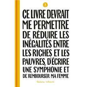 Ce livre devrait me permettre de réduire les inégalités entre les riches et les pauvres...T03