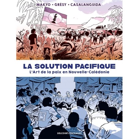 La Solution Pacifique - L'Art de la paix en Nouvelle-Calédonie