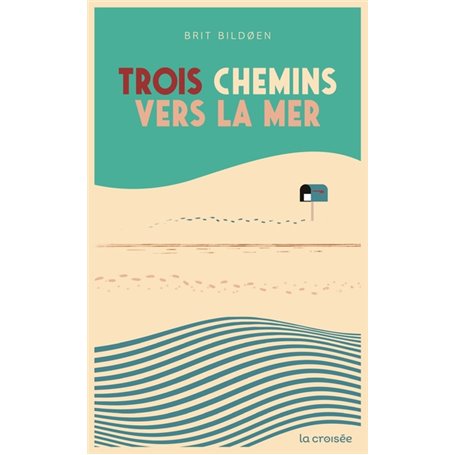 Trois chemins vers la mer