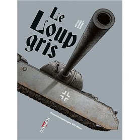 Machines de Guerre - Le Loup Gris