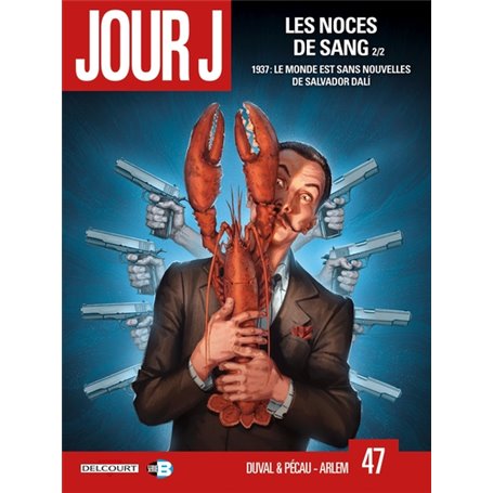 Jour J T47 - Les Noces de Sang 2/2