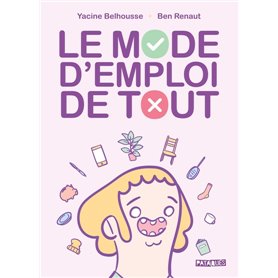 Le Mode d'emploi de tout