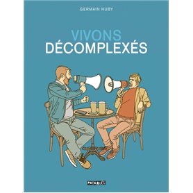 Vivons décomplexés