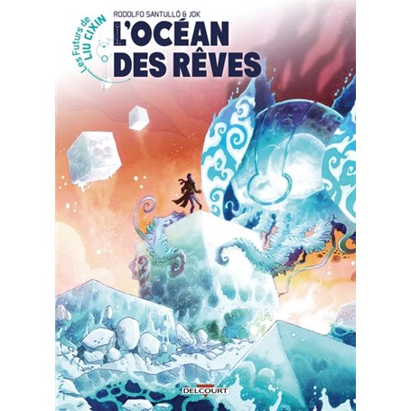 Les Futurs de Liu Cixin -  L'Océan des rêves