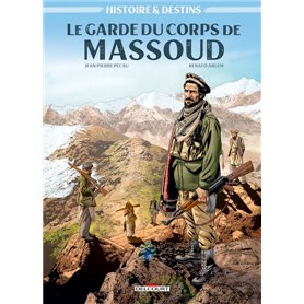 Histoire et Destins - Le Garde du corps de Massoud