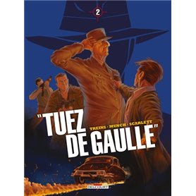 Tuez de Gaulle ! T02