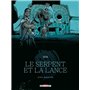 Le Serpent et la Lance T02