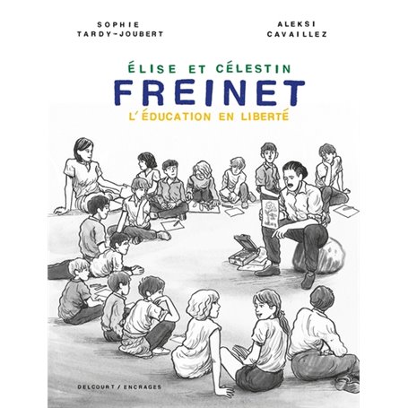 Freinet, l'éducation en liberté