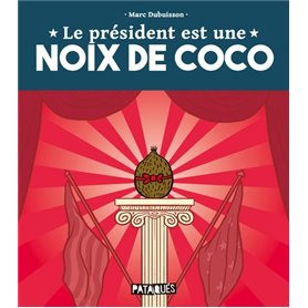 Le Président est une noix de coco