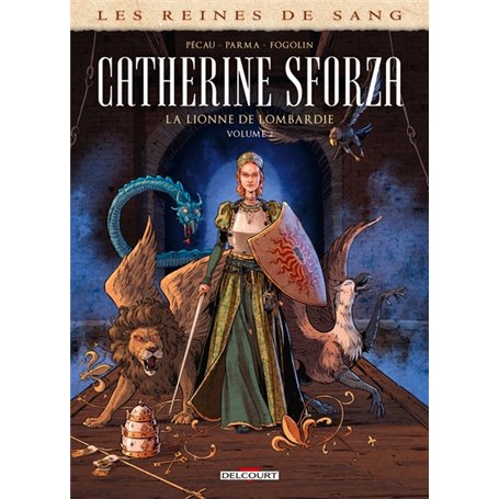 Les Reines de sang - Catherine Sforza, la lionne de Lombardie T02