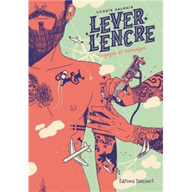 Lever l'encre - Carnet de voyages et de tatouages