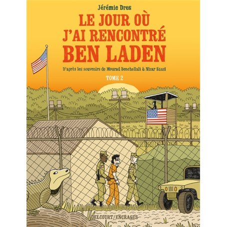 Le Jour où j'ai rencontré Ben Laden T02