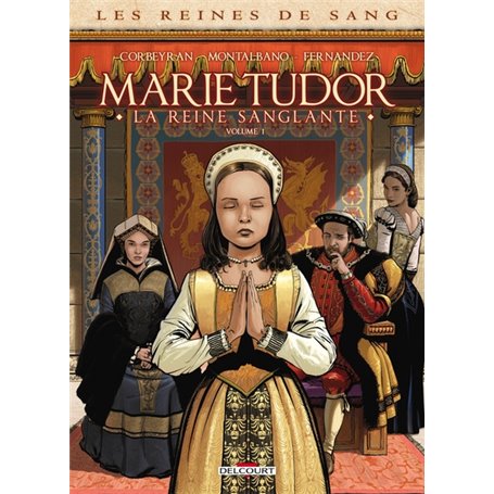 Les Reines de Sang - Marie Tudor T01 La reine sanglante