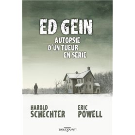 Ed Gein Autopsie d'un tueur en série