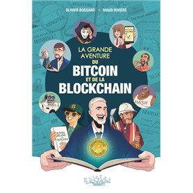 La Grande aventure du bitcoin et de la blockchain