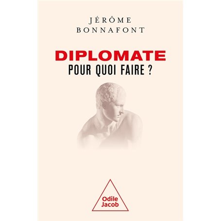 Diplomate, pour quoi faire ?