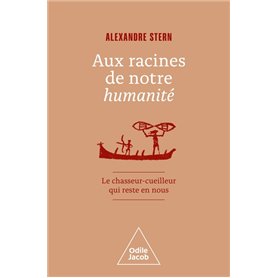 Aux racines de notre humanité