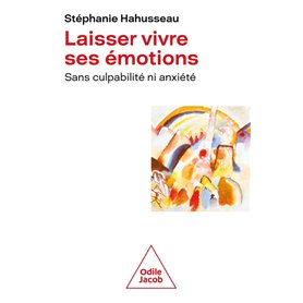 Laisser vivre ses émotions