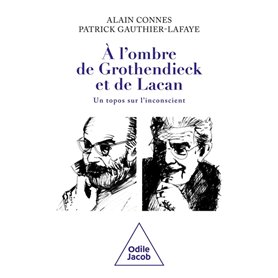 À l'ombre de Grothendieck et de Lacan