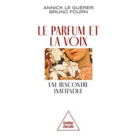 Le Parfum et la voix, une rencontre inattendue