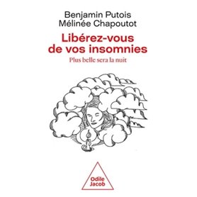 Libérez-vous des insomnies, plus belle sera la nuit