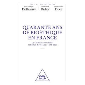 Quarante ans de bioéthique en France