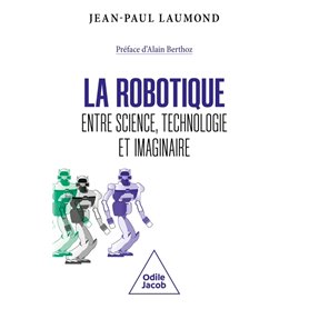 La Robotique : entre science, technologie et imaginaire