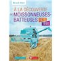 A la découverte des moissonneuses-batteuses 1920 - 1990