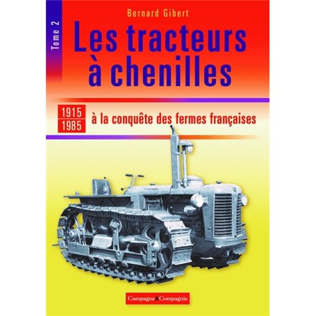 Les tracteurs à chenilles à la conquête des campagnes françaises