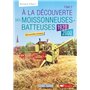 A la découverte des moissonneuses-batteuses 1920 - 1990