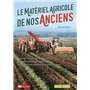 Le matériel agricole de nos anciens