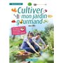 Cultiver mon jardin gourmand