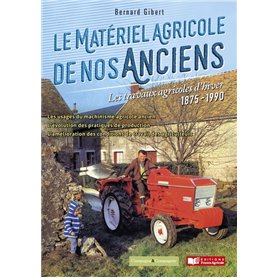 Le matériel agricole de nos anciens : les travaux d'hiver