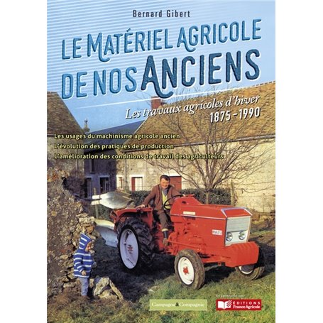 Le matériel agricole de nos anciens : les travaux d'hiver