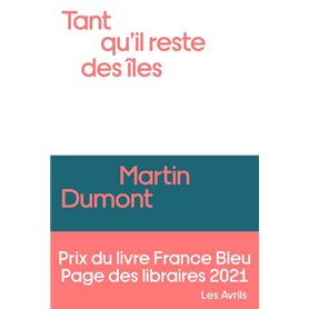 Tant qu'il reste des îles - Prix France Bleu / Page des Libraires 2021