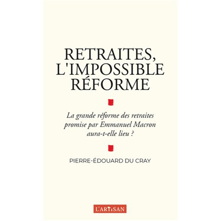 Retraites, l'impossible réforme